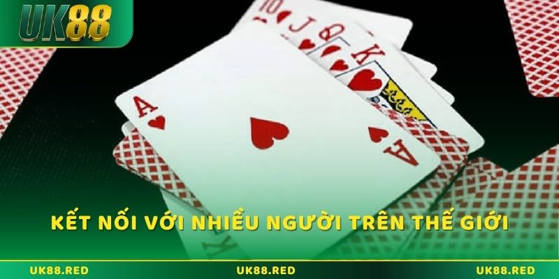 Bạn có thể kết nối cá cược với người chơi từ khắp nơi trên thế giới