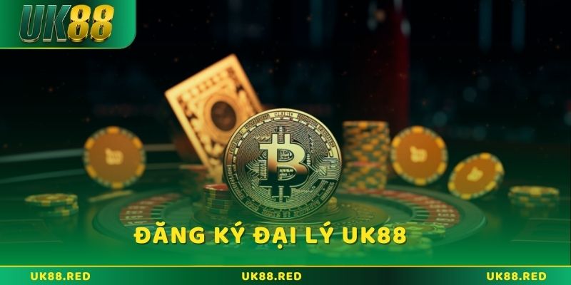 Cách đăng ký đại lý UK88 để kinh doanh hiệu quả