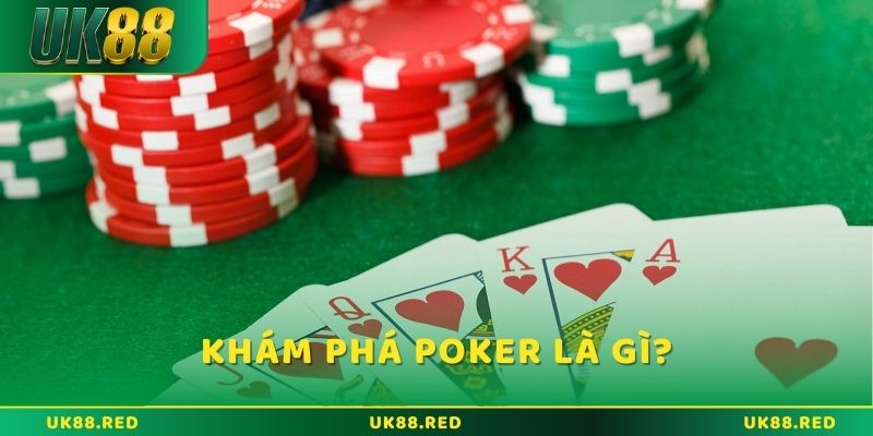 Khám phá chi tiết về trò chơi Poker là gì?