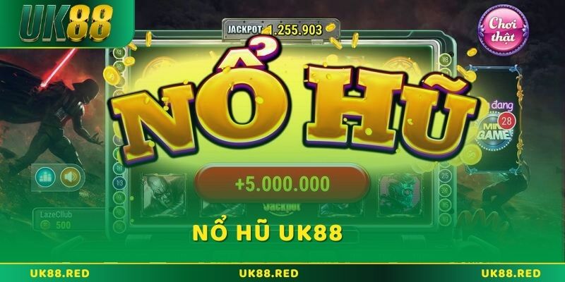 Tham gia nổ hũ UK88 để giật giải thưởng khủng