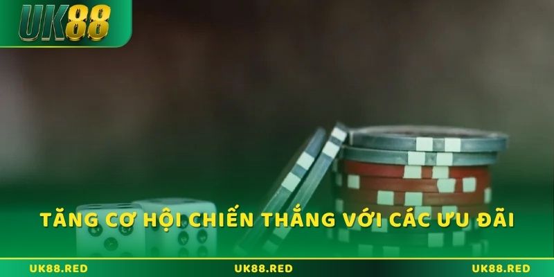 Tăng cơ hội chiến thắng với các ưu đãi đặc quyền