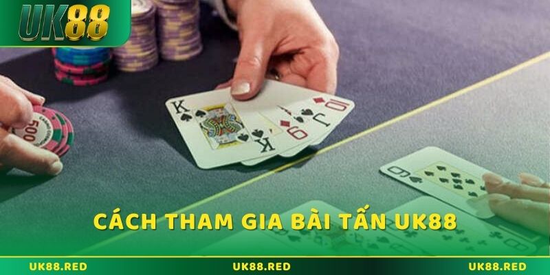 Cách để chơi bài tấn là gì?